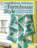 Hand Quilting Techniques for Farmhouse Style - MPHOnline.com