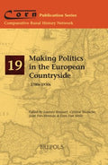 Making Politics in the European Countryside, 1780s-1930s - MPHOnline.com