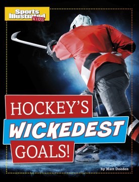 Hockey's Wickedest Goals! - MPHOnline.com