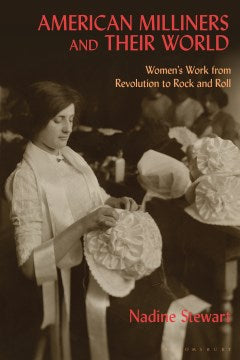 American Milliners and Their World - MPHOnline.com