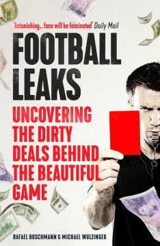 Football Leaks - Uncovering the Dirty Deals Behind the Beautiful Game  (Reprint) - MPHOnline.com