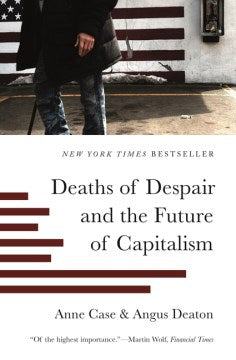 Deaths of Despair and the Future of Capitalism - MPHOnline.com