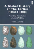 A Global History of the Earlier Palaeolithic - MPHOnline.com