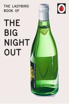 The Ladybird Book of the Big Night Out  (The Ladybird Books for Grown-ups) - MPHOnline.com