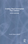 Crafting Short Screenplays That Connect - MPHOnline.com