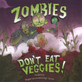 Zombies Don't Eat Veggies! - MPHOnline.com