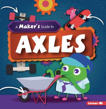 A Maker's Guide to Axles - MPHOnline.com