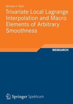 Trivariate Local Lagrange Interpolation and Macro Elements of Arbitrary Smoothness - MPHOnline.com