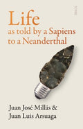 Life As Told by a Sapiens to a Neanderthal - MPHOnline.com