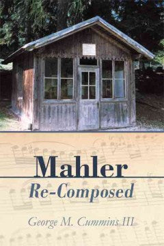 Mahler Re-Composed - MPHOnline.com