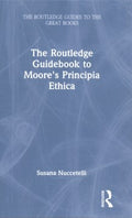 The Routledge Guidebook to Moore's Principia Ethica - MPHOnline.com