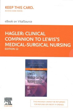 Clinical Companion to Lewis's Medical-Surgical Nursing - MPHOnline.com