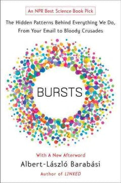 Bursts - The Hidden Patterns Behind Everything We Do, from Your E-mail to Bloody Crusades  (Reprint) - MPHOnline.com