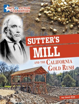 Sutter's Mill and the California Gold Rush - MPHOnline.com