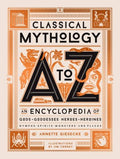 Classical Mythology a to Z - An Encyclopedia of Gods & Goddesses, Heroes & Heroines, Nymphs, Spirits, Monsters, and Places - MPHOnline.com