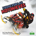 Fiebre por las motonieves / Snowmobile Mania - MPHOnline.com