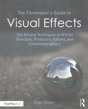 The Filmmaker's Guide to Visual Effects – MPHOnline.com