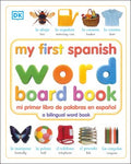 My First Spanish Word Board Book/Mi Primer Libro De Palabras En Espanol - MPHOnline.com