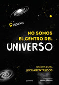 No somos el centro del universo / We Are Not the Center of the Universe - MPHOnline.com