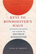 Keys to Bonhoeffer's Haus - MPHOnline.com