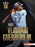 Meet Vladimir Guerrero Jr. - MPHOnline.com