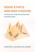 Good Ethics and Bad Choices - MPHOnline.com