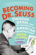 Becoming Dr. Seuss (Paperback) - MPHOnline.com