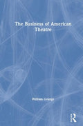 The Business of American Theatre - MPHOnline.com