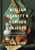 William Harnett?s Curious Objects - MPHOnline.com