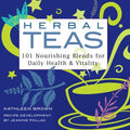 Herbal Teas - 101 Nourishing Blends for Daily Health and Vitality - MPHOnline.com