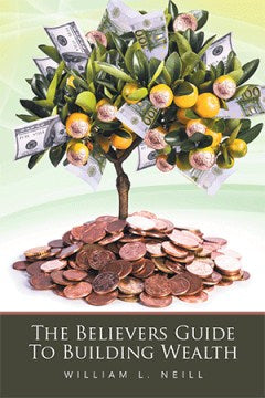 The Believers Guide to Building Wealth - MPHOnline.com