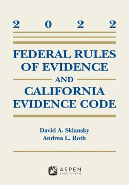 Federal Rules of Evidence and California Evidence Code 2022 - MPHOnline.com