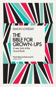 The Bible for Grown-Ups - A New Look at the Good Book - MPHOnline.com