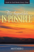 The Impossible Is Possible - MPHOnline.com