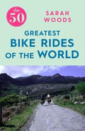 50 Greatest Bike Rides of the World - MPHOnline.com