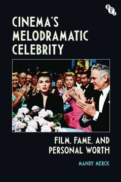 Cinema's Melodramatic Celebrity - MPHOnline.com