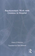 Psychoanalytic Work With Children in Hospital - MPHOnline.com