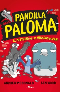 Pandilla Paloma 1 El misterio de las migas de pan/ Real Pigeons 1 Fight Crime! - MPHOnline.com