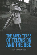 The Early Years of Television and the BBC - MPHOnline.com