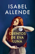 Cuentos de Eva Luna/ The Stories of Eva Luna - MPHOnline.com