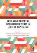 Rethinking European Integration History in Light of Capitalism - MPHOnline.com