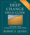 THE DEEP CHANGE FIELD GUIDE 2ED A PERSONAL COURSE TO DISCOVE - MPHOnline.com