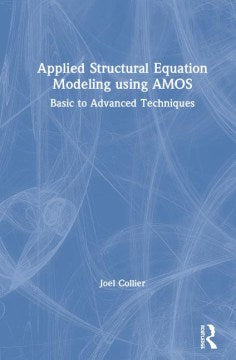 Applied Structural Equation Modeling Using AMOS - MPHOnline.com