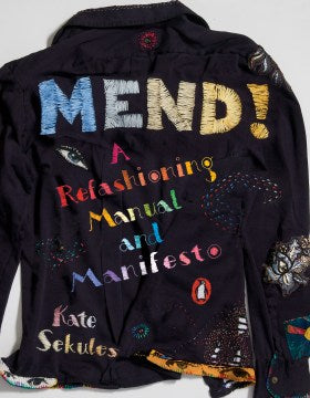 Mend! - A Refashioning Manual and Manifesto - MPHOnline.com