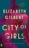 City of Girls by Gilbert, Elizabeth - MPHOnline.com