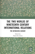 The Two Worlds of Nineteenth Century International Relations - MPHOnline.com