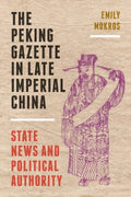 The Peking Gazette in Late Imperial China - MPHOnline.com