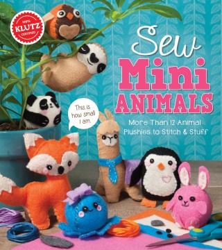 Sew Mini Animals - MPHOnline.com