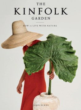 The Kinfolk Garden : How to Live with Nature - MPHOnline.com