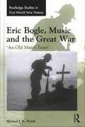 Eric Bogle, Music and the Great War - MPHOnline.com